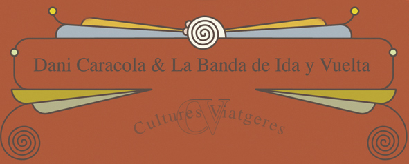Dani Caracola & La Banda de Ida y Vuelta